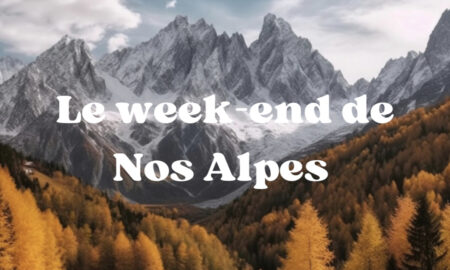 Le week-end de Nos Alpes