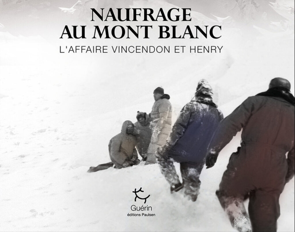 “Naufragio sul Monte Bianco”, François Henry e Jean Vincendon; « Naufrage au Mont-Blanc », François Henry et Jean Vincendon