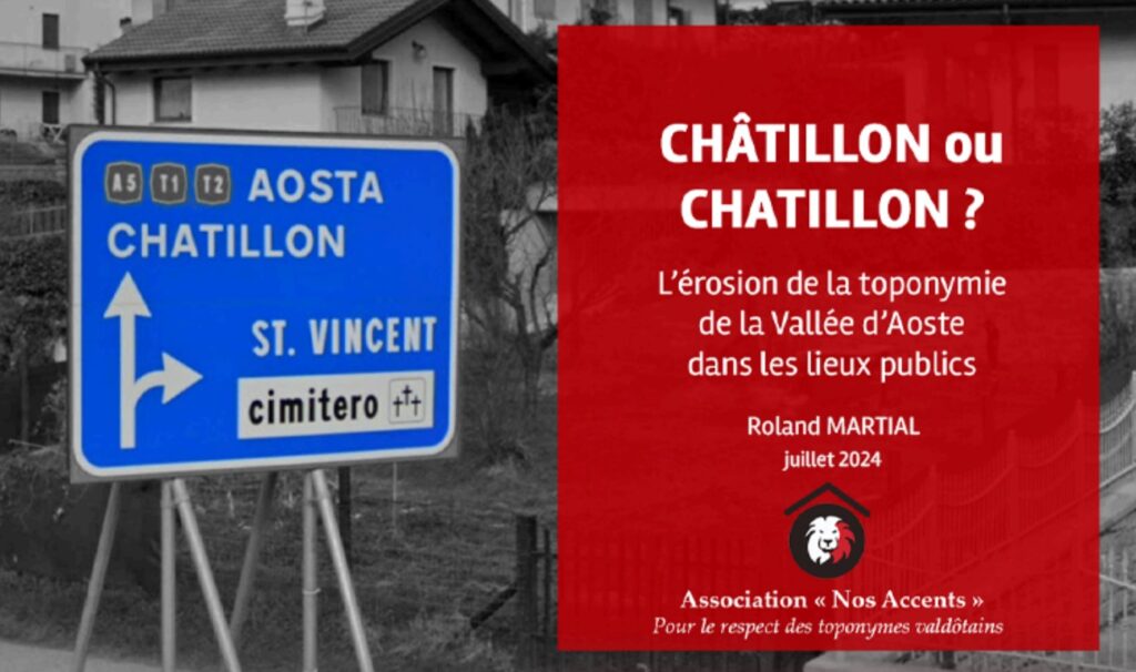 La publication intitulée « Châtillon ou Chatillon ? L'érosion de la toponymie de la Vallée d'Aoste dans les lieux publics » de l'association Nos Accents