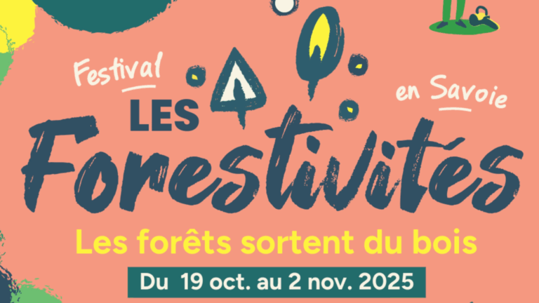Forestivités en Savoie : festival dédié aux forêts, au bois local et à l’écologie Les Forestivités en Savoie 2025
