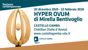 Hyperovum di mirella bentivoglio al castello gamba, in valle d'aosta